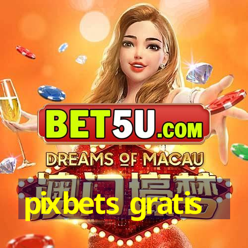 pixbets gratis